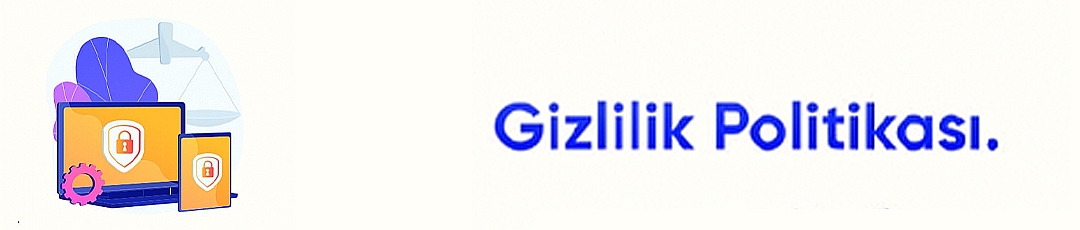 Gizlilik Politikası